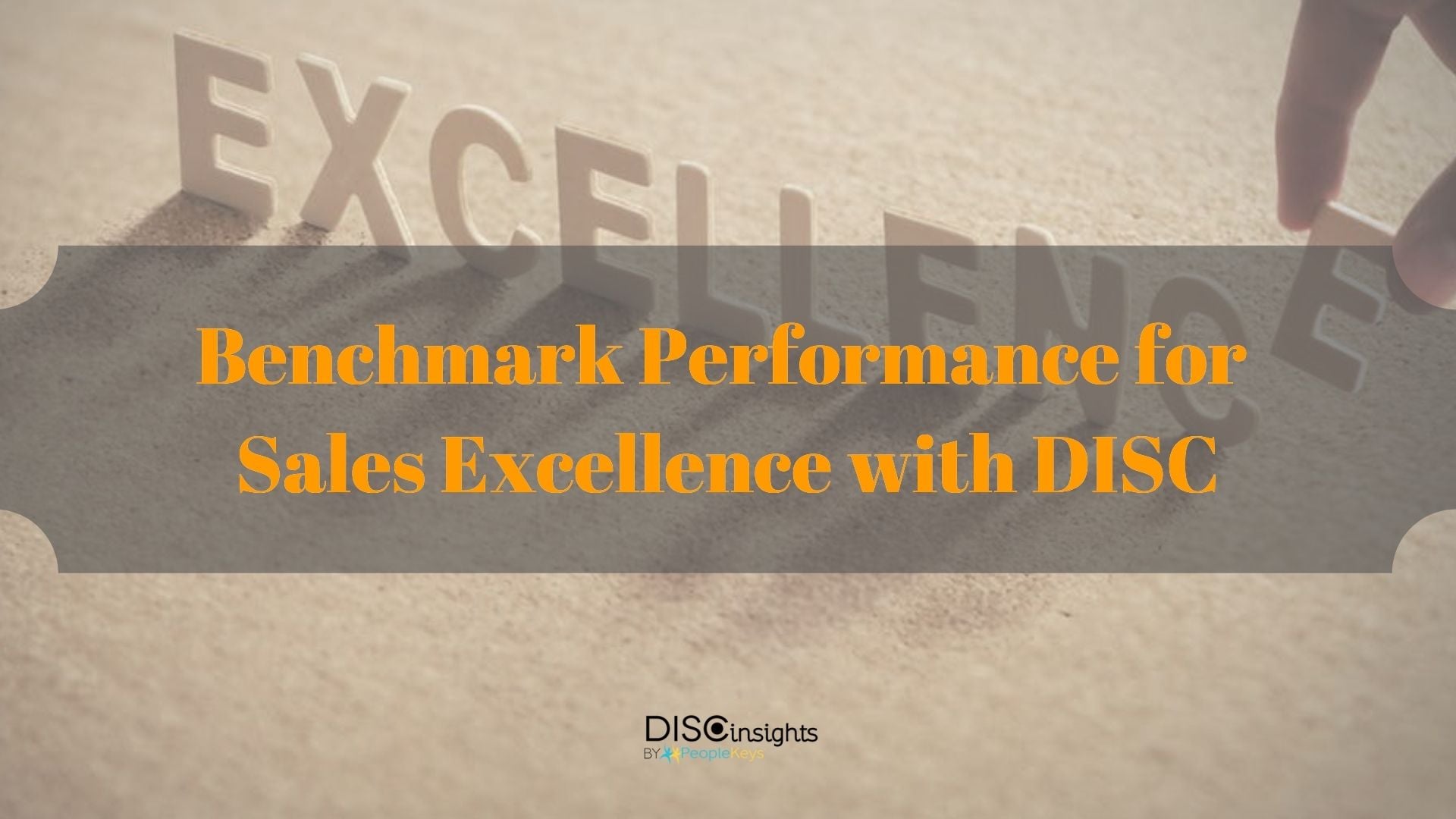 Apply DISC Benchmark performance for sales excellence